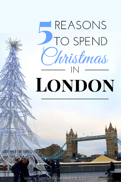 5 Reasons To Spend Christmas In London | Whiskied Wanderlust